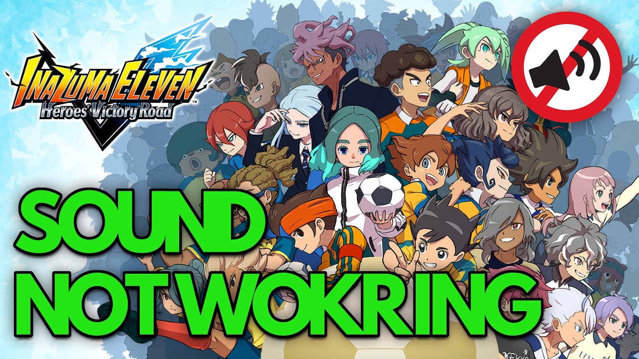 Inazuma Eleven Victory: Fix Sound Not Working, Crackling, Distorted, Popping Audio on PC✅🎧
