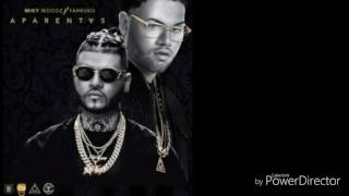 Farruko Ft Miky Woodz Aparentas (LETRA)