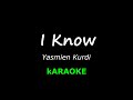 I Know  - Yasmien Kurdi (Karaoke)