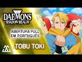 DAEMONS OF THE SHADOW REALM(Yomi no Tsugai) Abertura Completa em Português - Tobu Toki (PT-BR)