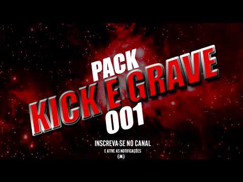 PACK KICK E GRAVE PARA FUNK MANDELÃO - FUNK RAVE - MAGRÃO - FAVELA BEAT