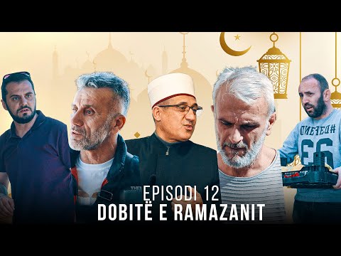 Dobitë e Ramazanit - Episodi 12