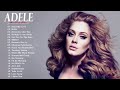 Adele Greatest Hits Album Best Of Adele Playlist Best Songs Adele 2018