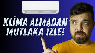 KLİMA ALMADAN ÖNCE MUTLAKA İZLE!