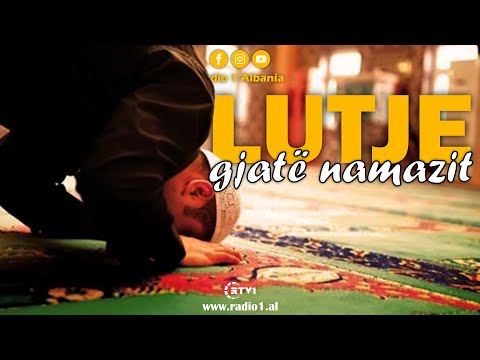 Lutjet e mrekullueshme që mund të bëhen gjatë namazit