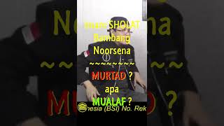 Download lagu Mantan Imam Sholat Bambang Noorsena Murtad apa Mualaf ? mp3 Download lagu Mantan Imam Sholat Bambang Noorsena Murtad apa Mualaf ? mp3