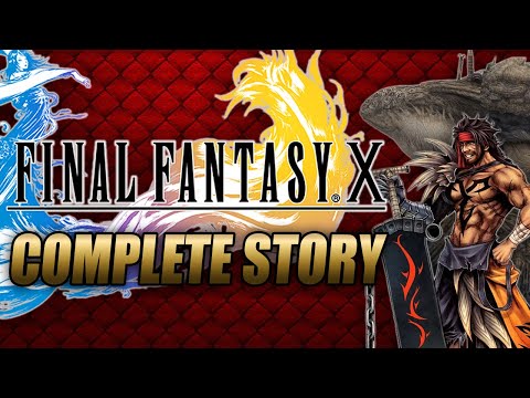 Final Fantasy X Complete Story Explained