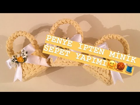 PENYE İPTEN MİNİK SEPET YAPIMI 3.BÖLÜM