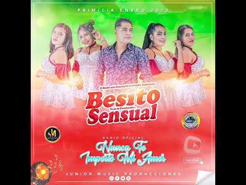 Nunca Te Importó Mi Amor - Besito Sensual (Primicia 2023) JM ✅