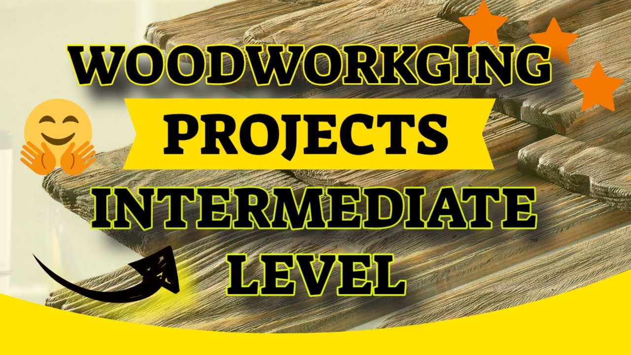 Woodworking Projects Intermediate Level | How To Make Awesome Projects Without Experience