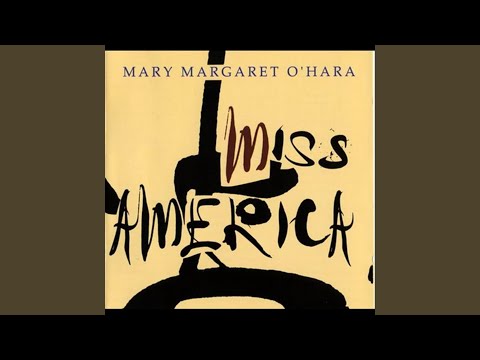 To Cry About - Mary Margaret O'Hara