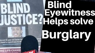 Blind EYE Witness Helps Cops Catch Criminal