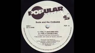 I Feel It (Construction Medley) - Suzie & The Cubans