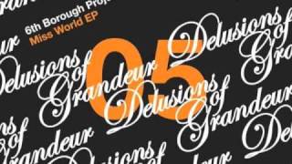 6th Borough Project - Miss World (Soultourist Remix)