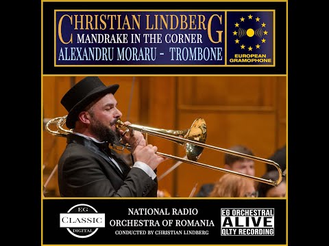 Mandrake in the corner - Christian Lindberg conductor - Alexandru Moraru solo - Orchestra Nationala