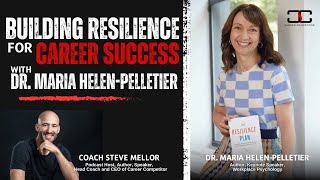 Building Resilience for Career Success with Dr. Maria Helen-Pelletier
