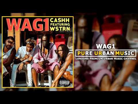 Cashh ft. WSTRN - WAG1 | Pure Urban Music