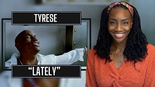 Tyrese - Lately | REACTION 🔥🔥🔥
