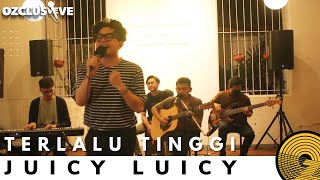 Download lagu JUICY LUICY - TERLALU TINGGI | OZCLUSIVE mp3 Download lagu JUICY LUICY - TERLALU TINGGI | OZCLUSIVE mp3