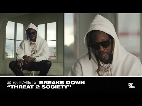 2 Chainz Breaks Down “Threat 2 Society” - Track #2 From #ROGTTL