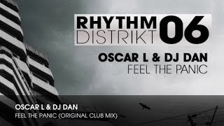 Oscar L & DJ Dan - Feel The Panic (Original Club Mix)