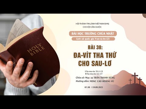 TCN | BÀI 38 | ĐA-VÍT THA THỨ CHO SAU-LƠ