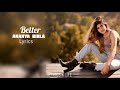 Ananya Birla-Better Lyrics { Lyrics 4 Life }