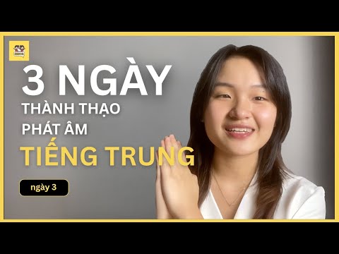 3 Ngày Thành thạo Phát âm tiếng Trung (Ngày 3)