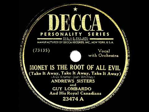 1946 Andrews Sisters & Guy Lombardo - Money Is The Root Of All Evil (Take It Away, Take It Away)
