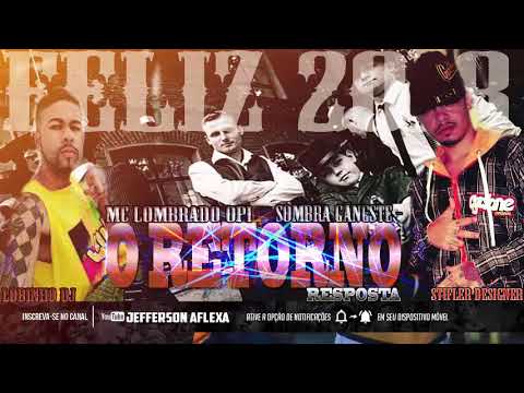 Mc Lombrado Opi - Sombra Gângster - O Retorno _ Feliz 2018 -_ RESPOSTA  (Produ.Lobinho Dj )