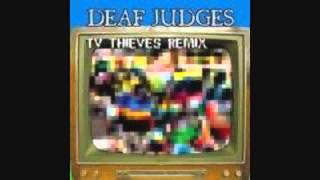 Deaf Judges - TV Thieves