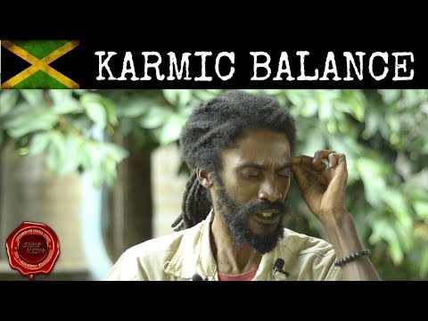 RASTA MAN EXPLAINS THE LAW OF KARMIC BALANCE