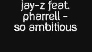 Jay-z feat. Pharrell - So ambitious + Lyrics