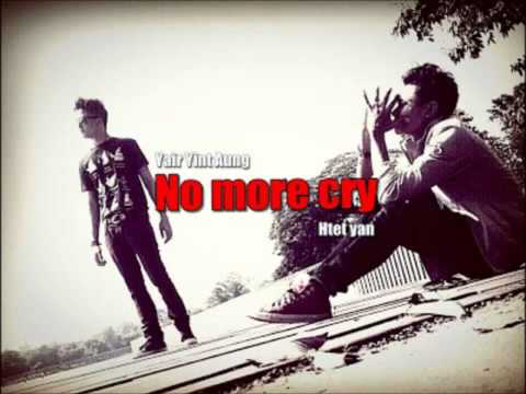 No More Cry - Ye Yint Aung Ft. Htet Yen