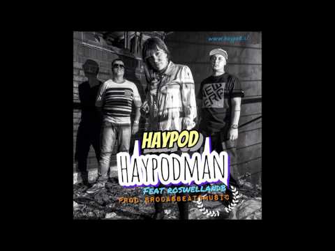 Haypod - Haypodman con RoswellandB (Audio)