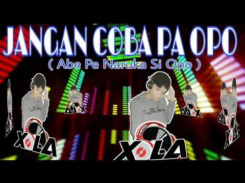 Andre Xola _ JANGAN COBA PA OPO ( Abe pe naruka si opo ) ( URM )