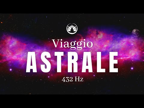 Viaggio Astrale ✨🎵  Musica a 432 Hz per relax, meditazione profonda, guarigione, ipnosi