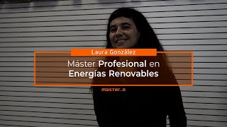 Laura González. Máster Profesional en Energías Renovables Laura González. Máster Profesional en Energías Renovables