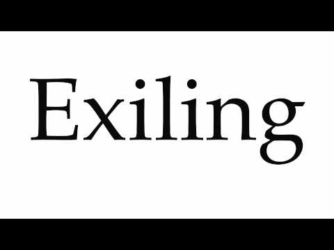 How to Pronounce Exiling