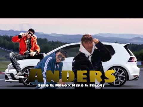 Anders 2.0 - Sero El Mero x Mero & Fero47