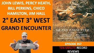 Lewis, Heath, Perkins et al - 2 Degrees East, Three Degrees West / Grand Encounter (Episode 357)