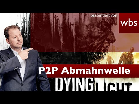 Abmahnwelle: RKA verfolgt Dying Light P2P Tausch!| Rechtsanwalt Christian Solmecke
