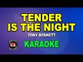 TENDER IS THE NIGHT [ KARAOKE ] - TONY BENNETT@nuansamusikkaraoke