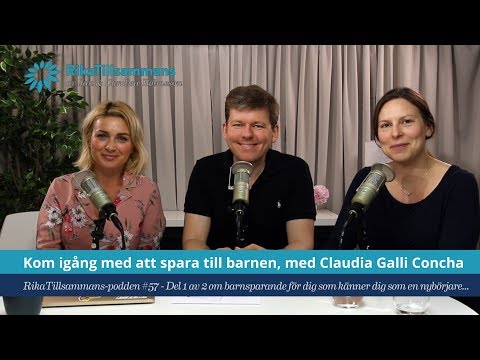 #57 - Kom igång med att spara till barnen, med Claudia Galli Concha - del 1 av 2