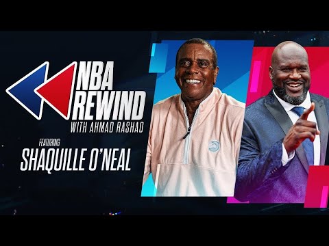 NBA Rewind w/ Ahmad Rashad: Shaquille O'Neal (FULL EPISODE)