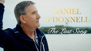 Daniel O'Donnell - The Last Song (Official Music Video)