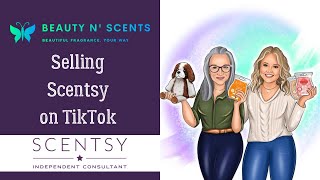 Wax Boss Wednesday - How to correctly sell Scentsy on TikTok