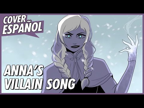 ANNA'S VILLAIN SONG - Finalmente y Como Nunca | ANIMATIC FROZEN | Cover Español | David Delgado