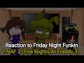 Reaction to Friday Night Funkin FNAF 3 (Five Nights At Freddy 3).Part 1