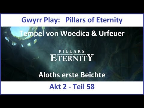 Pillars of Eternity Akt 2 Teil 58 - Aloths erste Beichte (Deutsch | HD)